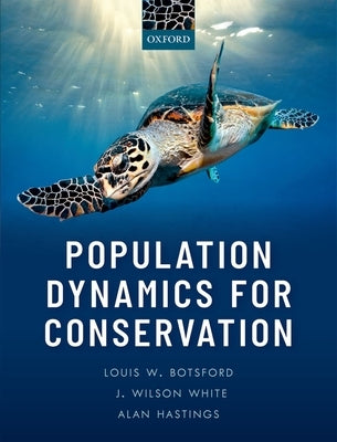 Population Dynamics for Conservation by Botsford, Louis W.