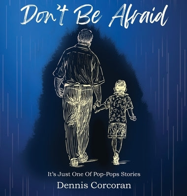 Don't Be Afraid by Corcoran, Dennis