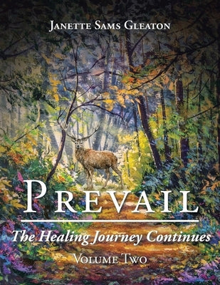 Prevail: The Healing Journey Continues: Volume Two by Gleaton, Janette Sams