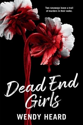 Dead End Girls by Heard, Wendy