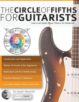 The Circle of Fifths for Guitarists by Alexander, Joseph