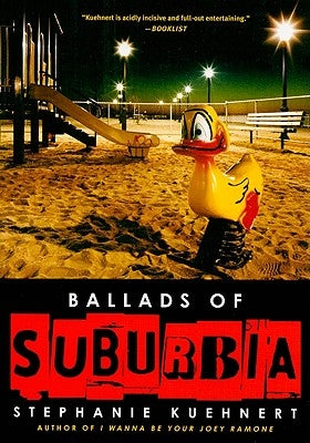 Ballads of Suburbia by Kuehnert, Stephanie