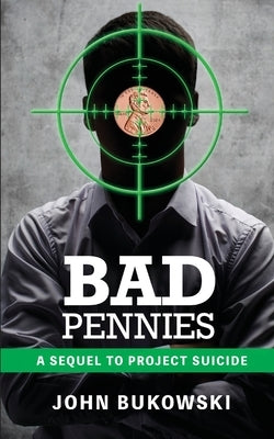 Bad Pennies by Bukowski, John