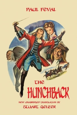 The Hunchback (Unabridged Translation) by Feval, Paul