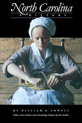 North Carolina: A History by Powell, William S.