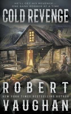 Cold Revenge: A Classic Western by Vaughan, Robert