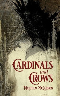 Cardinals and Crows by McCarron, Matthew