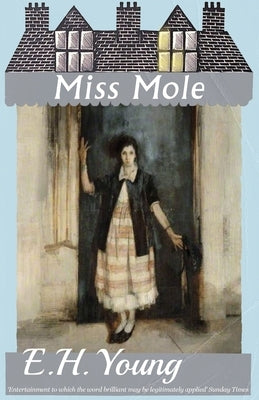 Miss Mole by Young, E. H.