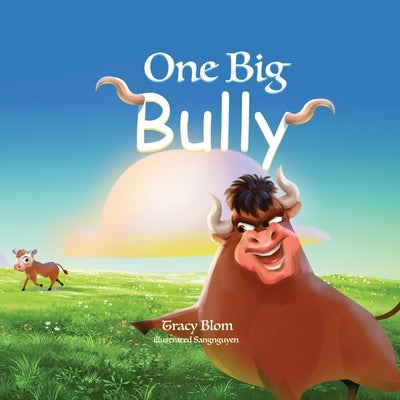 One Big Bully by Blom, Tracy