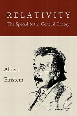 Relativity: The Special and the General Theory by Einstein, Albert