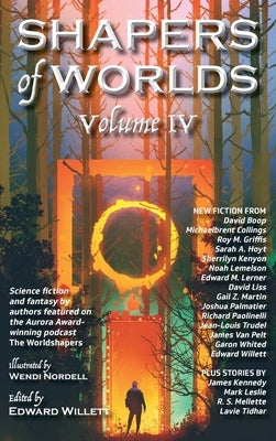 Shapers of Worlds Volume IV by Willett, Edward