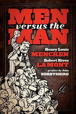 Men Versus The Man: Socialism Versus Individualism by La Monte, Robert Rives