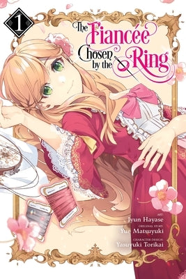 The Fiancee Chosen by the Ring, Vol. 1 by Hayase, Jyun