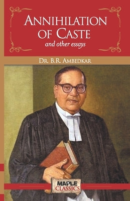 Annihilation of Caste and Other Essays by Ambedkar, B. R.