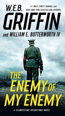 The Enemy of My Enemy by Griffin, W. E. B.