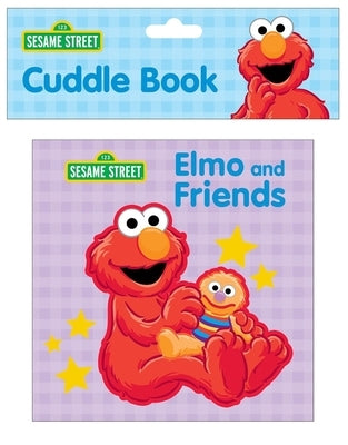 Sesame Street: Elmo and Friends Cuddle Book by Pi Kids