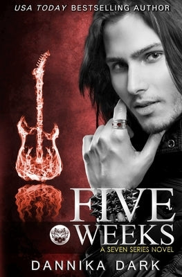 Five Weeks (Seven Series #3) by Dark, Dannika