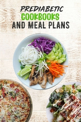 Prediabetic Cookbooks and Meal Plans: 14 days meal plan, Healthy, Delicious, Sugar Free Recipes, keep fit by Freest, Charley