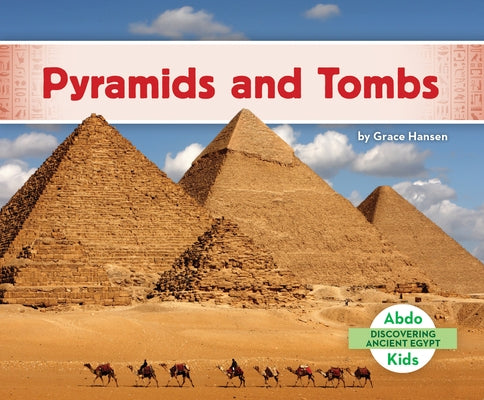 Pyramids and Tombs by Hansen, Grace