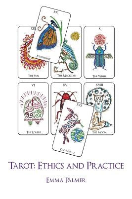 Tarot: Ethics and Practice by Palmer, Emma