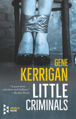 Little Criminals by Kerrigan, Gene