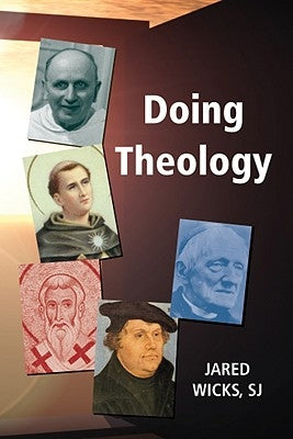 Doing Theology by Wicks, Jared