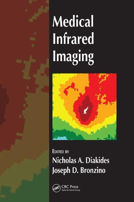 Medical Infrared Imaging by Diakides, Nicholas A.