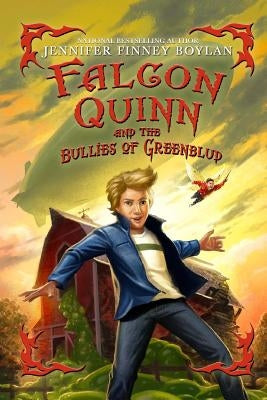 Falcon Quinn and the Bullies of Greenblud by Dorman, Brandon