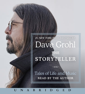 The Storyteller: Tales of Life and Music by Grohl, Dave