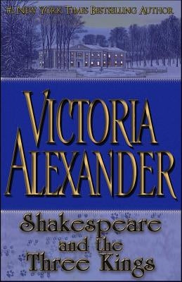 Shakespeare and the Three Kings by Alexander, Victoria