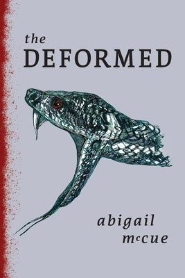 The Deformed by McCue, Abigail