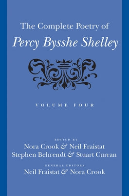 The Complete Poetry of Percy Bysshe Shelley by Shelley, Percy Bysshe