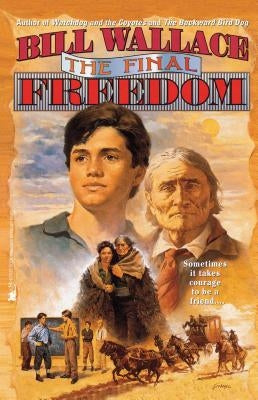 The Final Freedom by Wallace, Bill