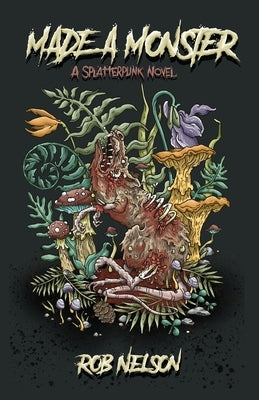 Made A Monster by Nelson, Rob