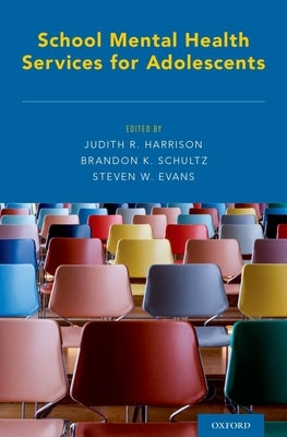 School Mental Health Services for Adolescents by Harrison, Judith R.