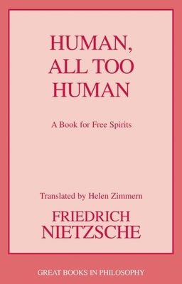 Human, All Too Human by Nietzsche, Friedrich Wilhelm