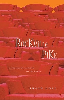 Rockville Pike: A Suburban Comedy of Manners by Coll, Susan