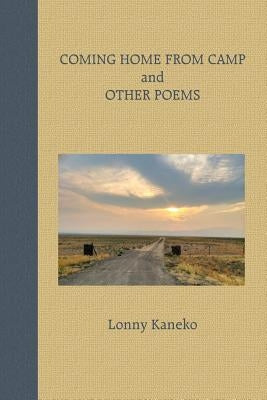 Coming Home from Camp and Other Poems by Kaneko, Lonny
