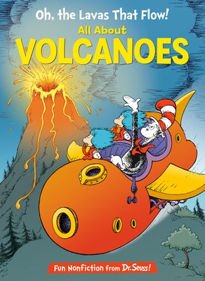 Oh, the Lavas That Flow! All about Volcanoes by Tarpley, Todd