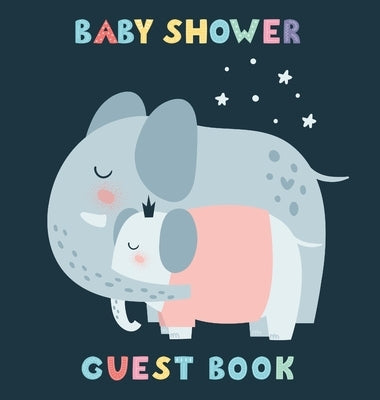 Baby Shower Guest Book: Elephant Princess Girl and Her Mom Theme, Personalized Wishes for Baby & Advice for Parents, Sign In, Gift Log, and Ke by Tamore, Casiope