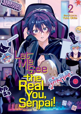 Let Me See the Real You, Senpai! Vol. 2 by Okita, Yuho