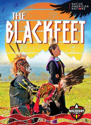 The Blackfeet by Marcks, Betty