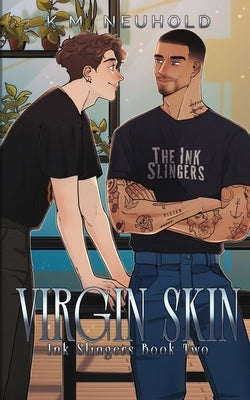 Virgin Skin (Ink Slingers, 2) by Neuhold, K. M.
