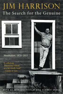 The Search for the Genuine: Nonfiction, 1970-2015 by Harrison, Jim