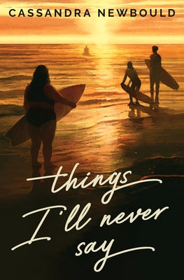 Things I'll Never Say by Newbould, Cassandra