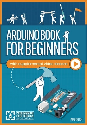 Arduino Book for Beginners by Cheich, Mike