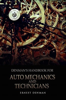 Denman's Handbook for Auto Mechanics and Technicians by Denman, Ernest