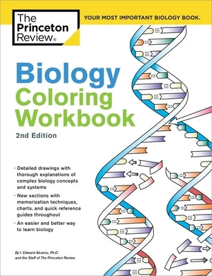 Biology Coloring Workbook, 2nd Edition: An Easier and Better Way to Learn Biology by The Princeton Review