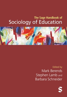 The Sage Handbook of Sociology of Education by Berends, Mark