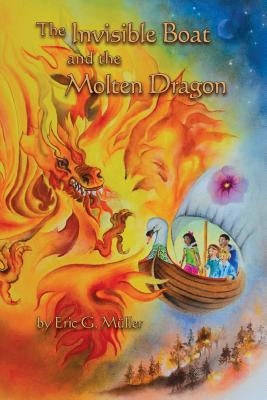 The Invisible Boat and the Molten Dragon by Mueller, Eric G.